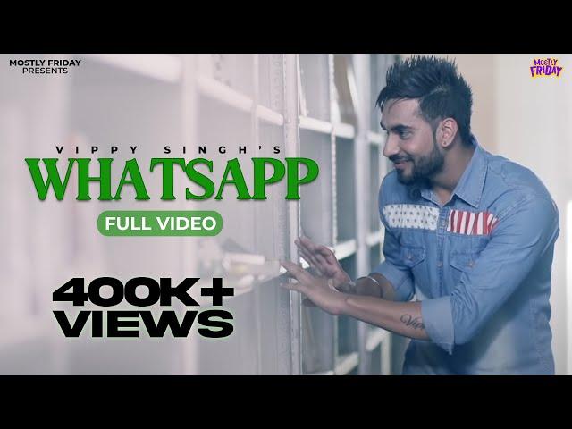 Whatsapp - Vippy Singh X Priyanka Bharadwaj X Mostly Friday