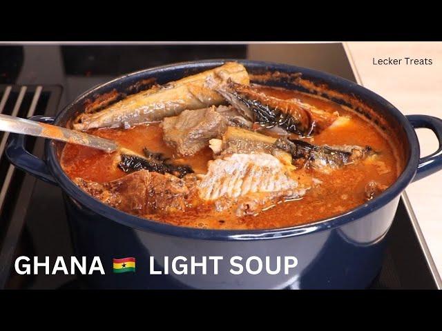 Light Soup The Ghana   Way!