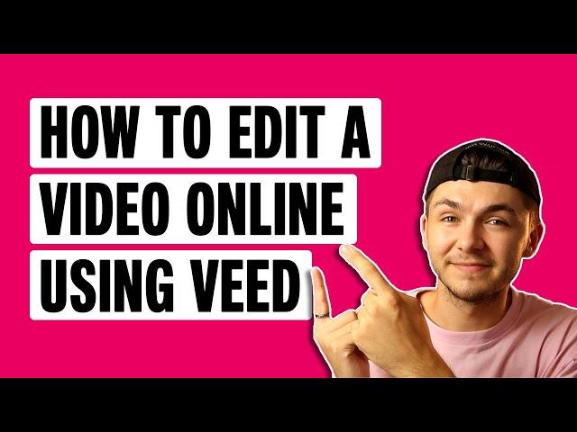 Online Video Editor - How to Edit a Video Online with VEED