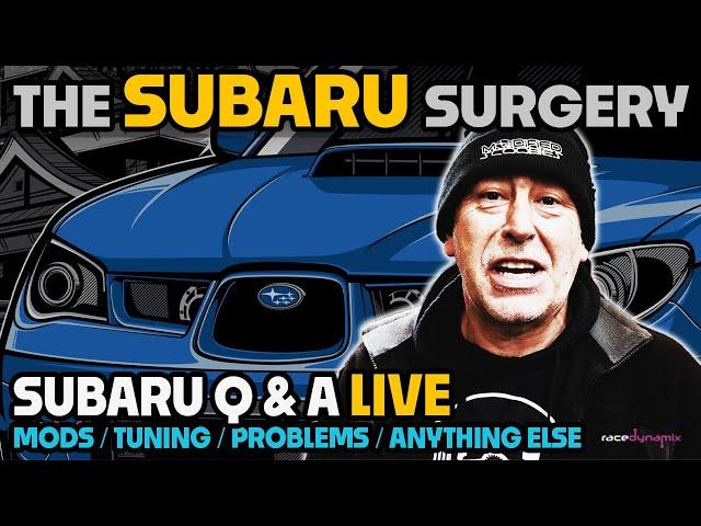 The SUBARU Surgery EP43: Subaru Q and A session ... LIVE !