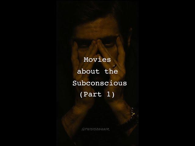 Best Movies of the Subconscious Mind - Part 1