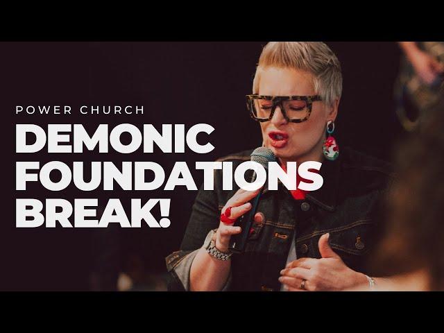 Demonic Foundations Break! | POWER CHURCH | with Emma Stark