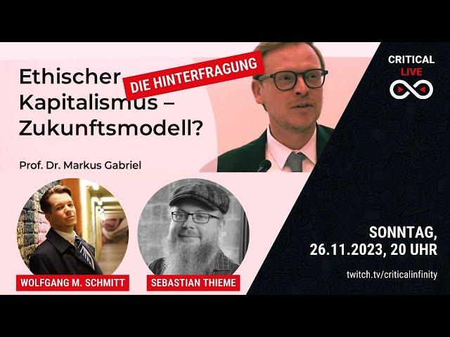 Ethischer Kapitalismus des Markus Gabriel? Hinterfragung mit Wolfgang M. Schmitt & Sebastian Thieme