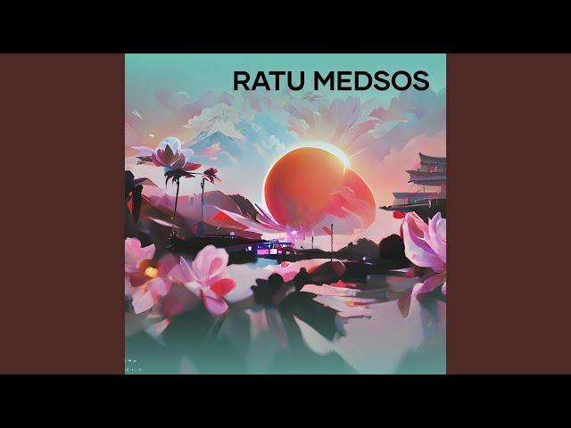 RATU MEDSOS