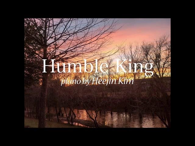 겸손의 왕 (Humble King) - Piano by Heejin Kim (찬양연주/피아노묵상)