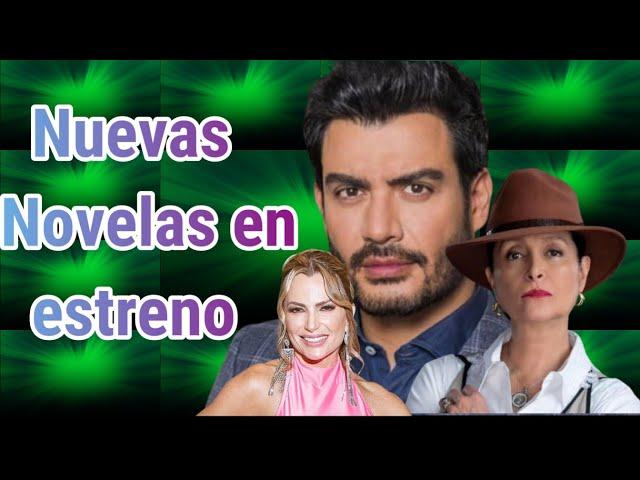 Nuevas Novelas Mexicanas en estreno 2024