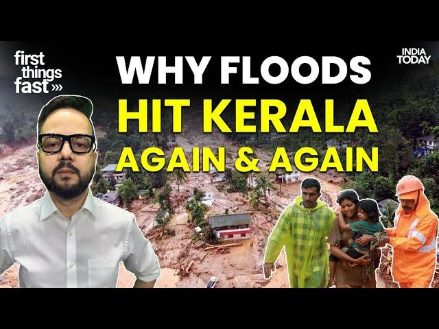 Why Landslides and Floods Hurt Kerala Almost Every Year| Wayanad  Landslides News |First Things Fast