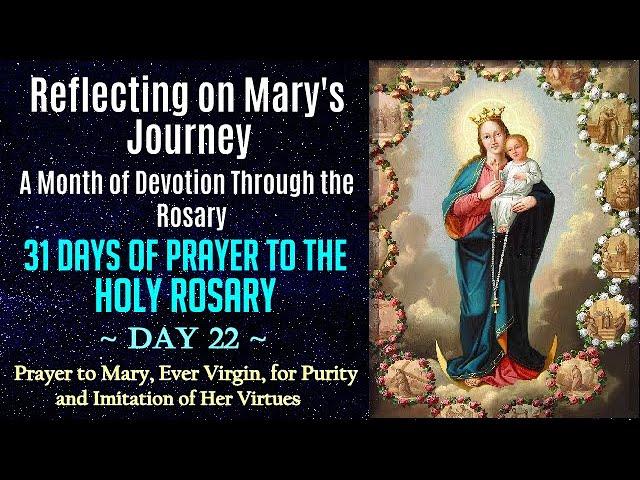 102224 DAY 22  REFLECTING ON MARY'S JOURNEY - 31 DAYS OF DEVOTION TO THE HOLY ROSARY - SORROWFUL