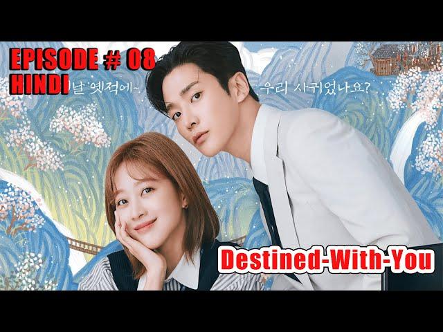 Destined With You Episode 08 | Hindi Dubbed |Korean Drama | Full Episode