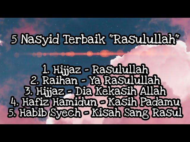 5 Nasyid Terbaik "Rasulullah"