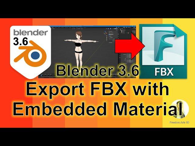 Blender 3.6 - How to Embed Material & Texture in exported FBX