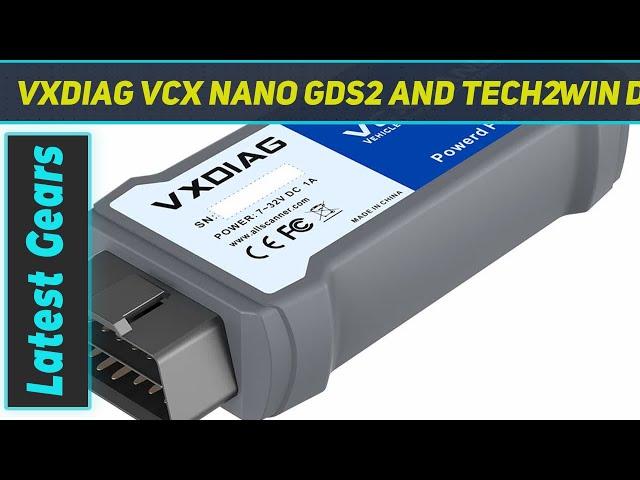 VXDIAG VCX Nano GDS2 and Tech2Win Diagnostic - Review 2023