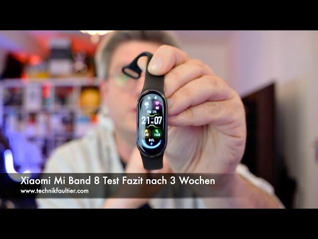 Xiaomi Mi Band 8 Test Fazit nach 3 Wochen