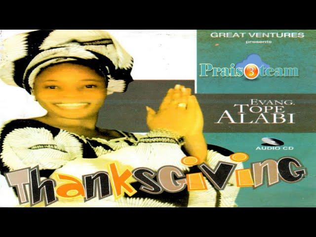 Thanksgiving - Latest Nigeria Gospel Music | Tope Alabi