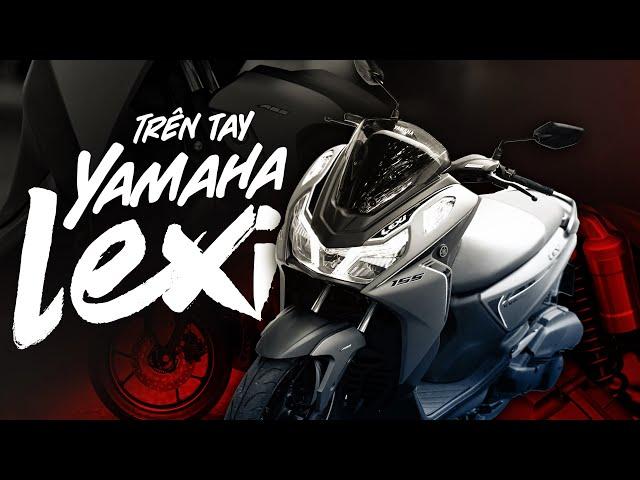 Trên tay Yamaha Lexi: mạnh mẽ và nhiều công nghệ