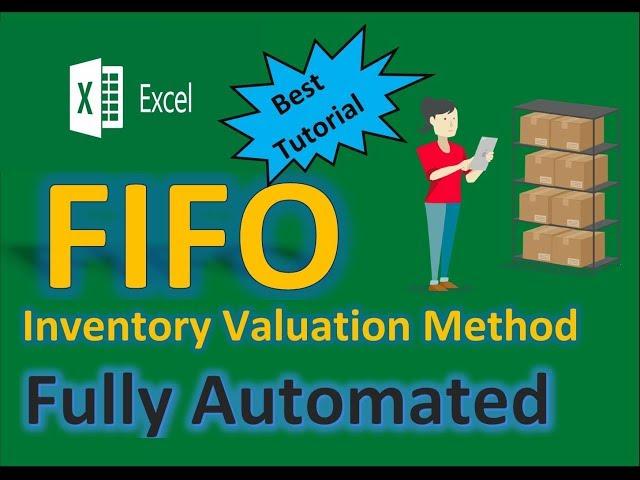 MS Excel - FIFO inventory Valuation Method in Excel (Fully Automated) Tutorial