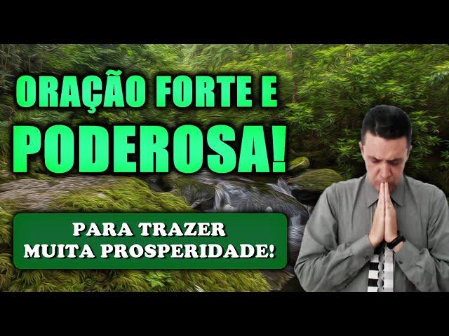 (()) ORAÇÃO FORTE E PODEROSA PARA FAZER VOCÊ PROSPERAR!