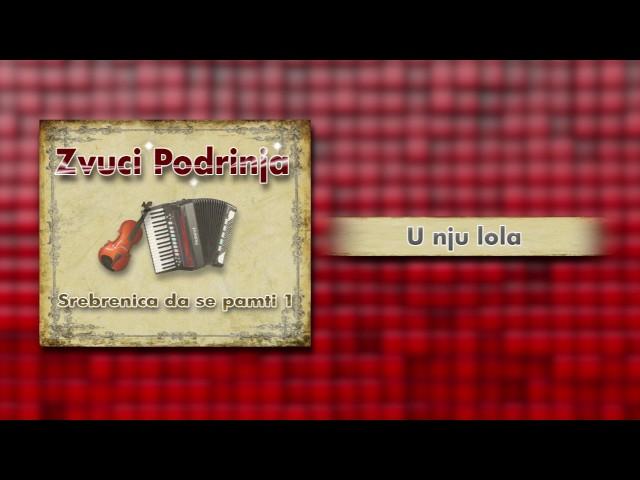 Zvuci Podrinja - U nju lola - (Audio)