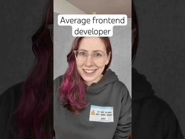 Average frontend developer 