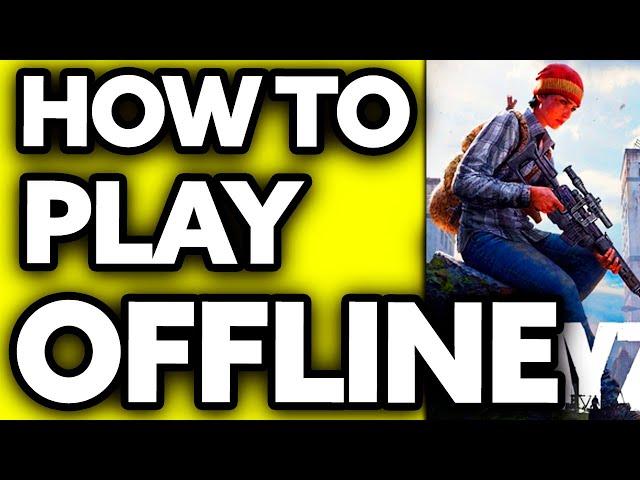 How To Play Dayz Offline 2024