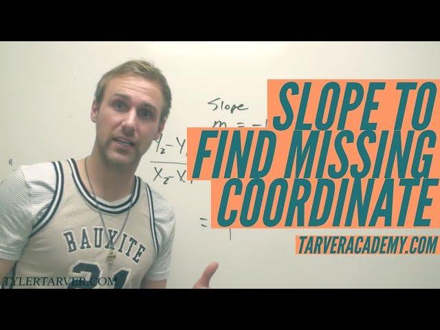 Slope Formula to find Missing Coordinate Cashhhh // TARVER ACADEMY MATH