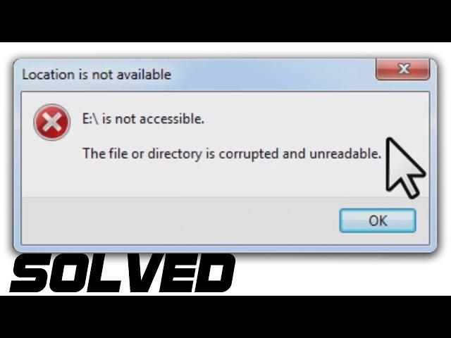 [SOLVED] - The File Or Directory Is Corrupted Or Unreadable - Hard Drive Wont Open