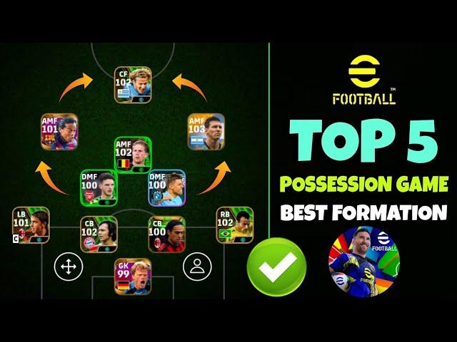 Top 5 Best Formation For Possession Game In eFootball 2025  | Possession Formation eFootball 2025