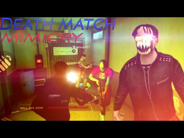 MIMICRY DEATH MATCH  part 1