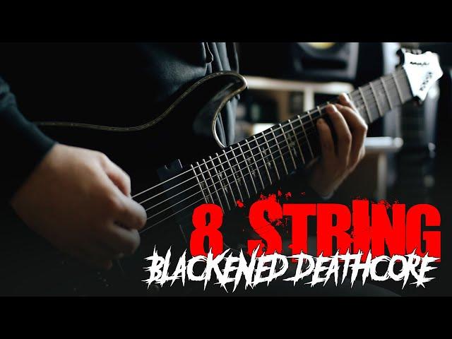 8 String Blackened Deathcore