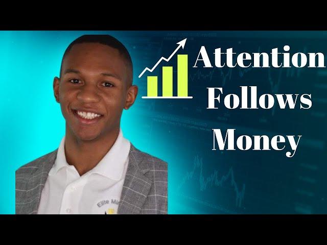 Attention Follows Money | Jeremy Funderburk