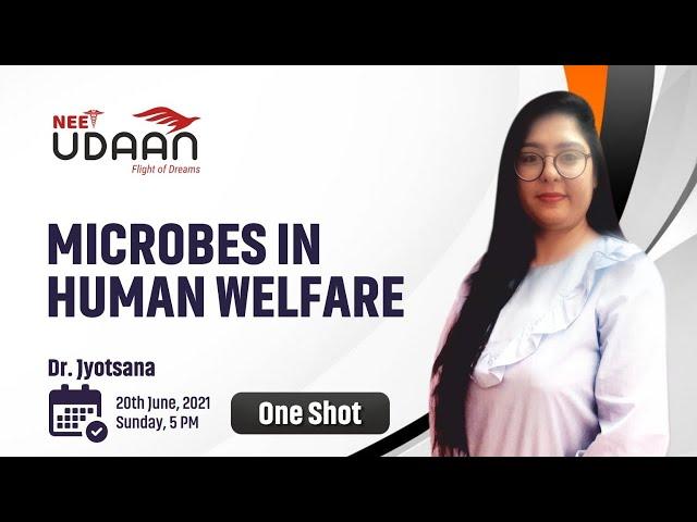 Microbes in Human Welfare | Complete NCERT Syllabus Covered | Dr. Jyotsana Thakral