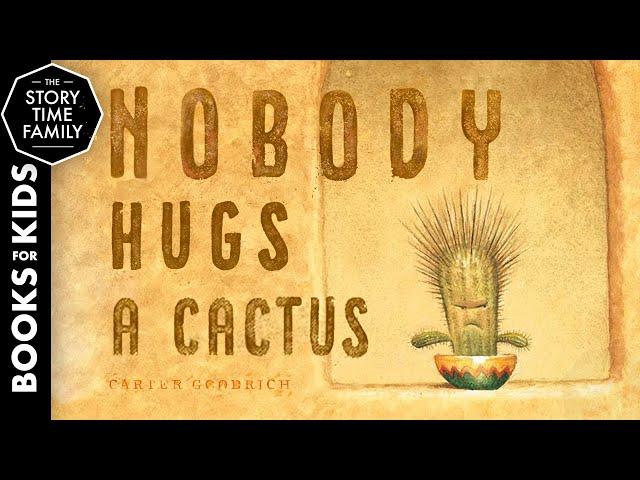 Nobody Hugs A Cactus - A little bit of love and kindness goes a long way