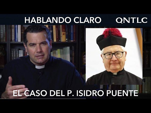 El caso de Mons. Isidro Puente Ochoa - Análisis breve del P. Javier Olivera Ravasi, SE