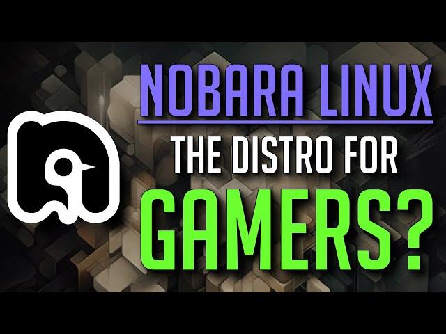 Nobara Linux - Linux for Gamers???