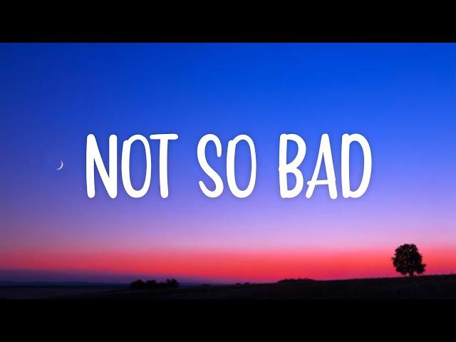 Yves V & Ilkay Sencan - Not So Bad (Lyrics) | "my tea's gone cold, i'm wondering why"