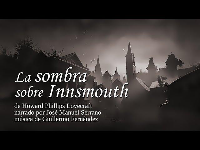 LA SOMBRA SOBRE INNSMOUTH de Howard Phillips Lovecraft audiolibro completo