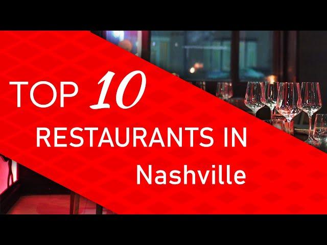 Top 10 best Restaurants in Nashville, Tennessee