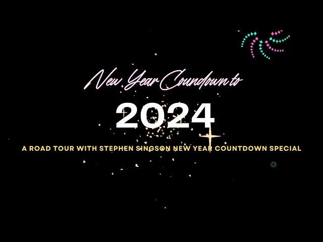 New Year Countdown to 2024 A Road Tour with Stephen Singson New Year Countdown Special Trailer