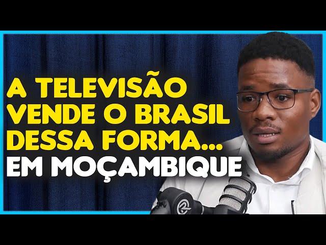 COMO O BRASIL É VISTO EM MOÇAMBIQUE? Moçambicano comenta