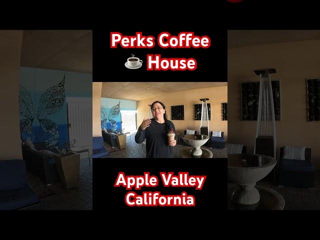 Perks Coffee ️ House Apple Valley California | Living in Apple Valley Ca