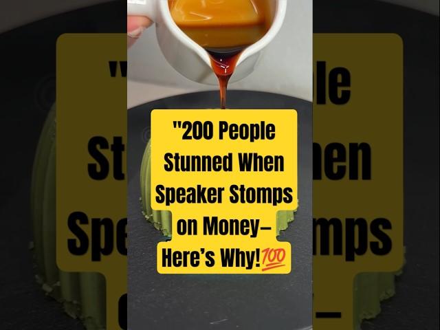 200 People Stunned When Speaker Stomps on Money-Here’s Why!  #shorts #motivational #inspiration