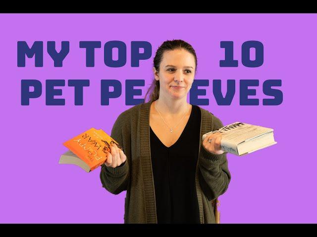 TOP 10 BOOK PET PEEVES