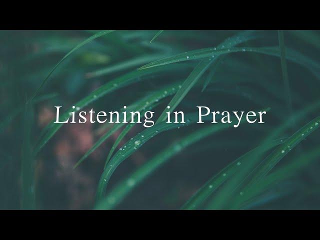 Listening in Prayer (David Wilkerson)