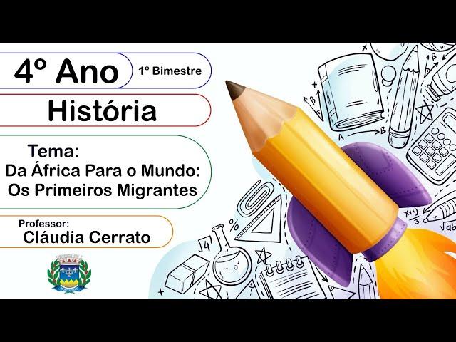 4º Ano - Da África Para o Mundo: Os Primeiros Migrantes