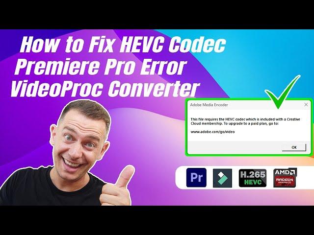 How to Fix HEVC Codec Premiere Pro Error with VideoProc Converter