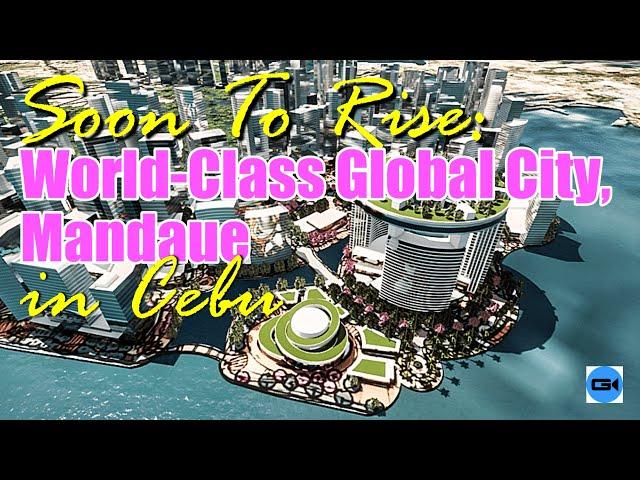 SOON TO RISE:  GLOBAL CITY MANDAUE IN CEBU