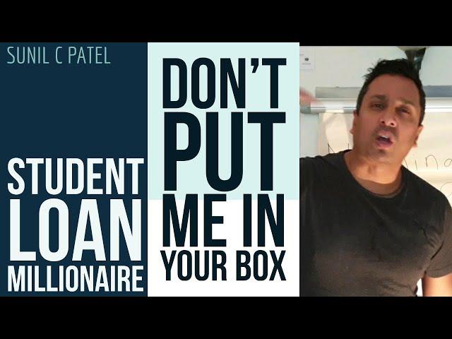 Corruption, Don't Put Me In Your Box  - Student Loan Millionaire | U.K.'s #1 Motivational Speaker