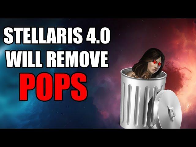 Stellaris 4.0 is Coming This May and It's Going to CHANGE EVERYTHING