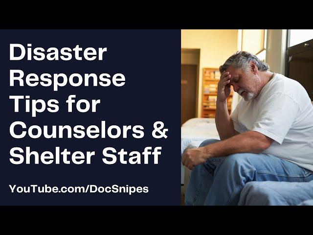 Disaster Response Tips for Shelter Workers and Counselors After a Hurricane