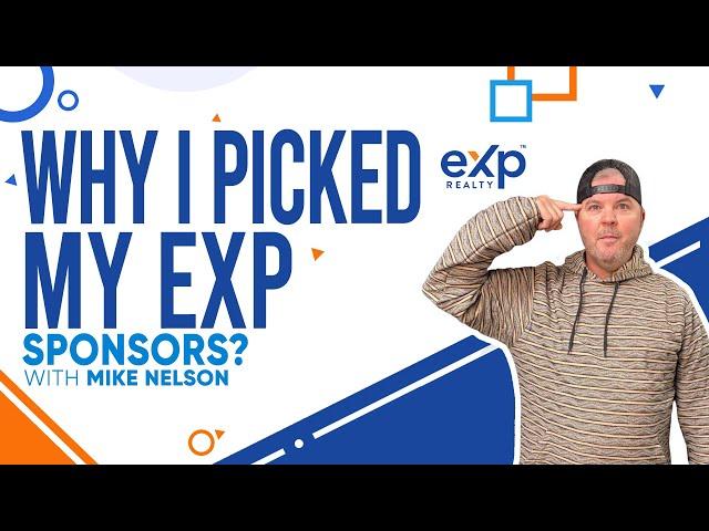 Why I picked my EXP sponsors 1 with Mike Nelson